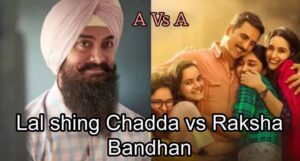 Lal shing chadda vs Raksha bandhan box office collection