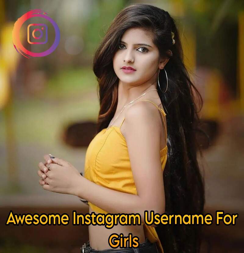 Awesome Instagram Username For Girls 