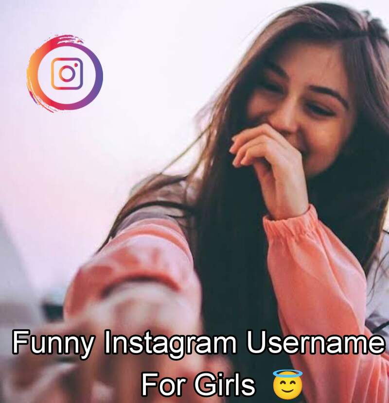 Funny Instagram Username For Girls 