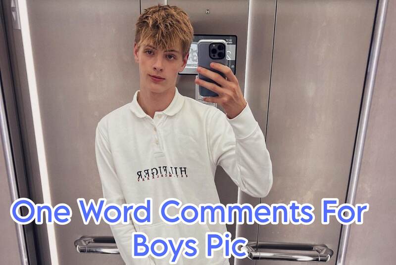 One Word Comments For Boys Pic 